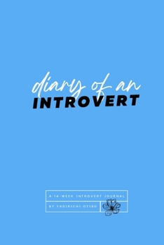 Paperback Diary Of An Introvert: A 14-Week Introvert Journal Book