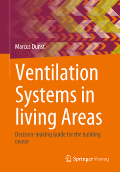 Paperback Ventilation Systems in Living Areas: Decision-Making Guide for the Building Owner Book