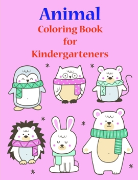 Paperback Animal Coloring Book for Kindergarteners: Super Cute Kawaii Coloring Books Book