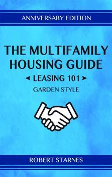 Paperback The Multifamily Housing Guide - Leasing 101: Garden Style Book