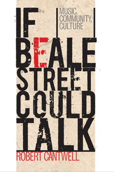 Paperback If Beale Street Could Talk: Music, Community, Culture Book
