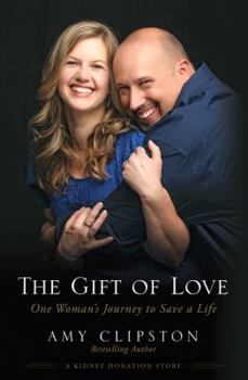 Paperback The Gift of Love: One Woman's Journey to Save a Life Book