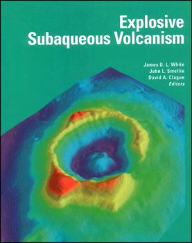 Hardcover Explosive Subaqueous Volcanism Book