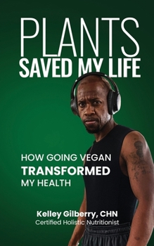 Paperback Plants Saved My Life: How Going Vegan Transformed My Health Book