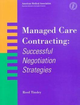 Hardcover Managed Care Contracting: Successful Negotiation Strategies Book