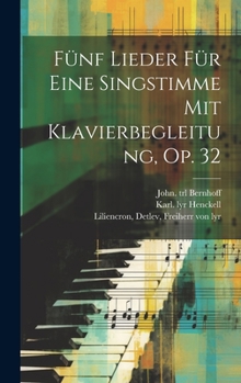 Hardcover Fünf Lieder Für Eine Singstimme Mit Klavierbegleitung, Op. 32 Book