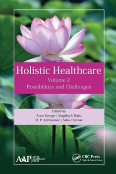 Paperback Holistic Healthcare: Possibilities and Challenges Volume 2 Book