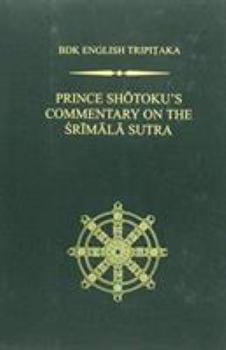 Hardcover Prince Shotoku's Commentary on the Sr&#299;mala Sutra Book