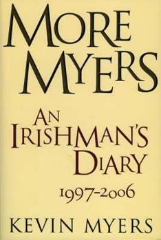 Hardcover More Myers: An Irishman's Diary, 1997-2006 Book
