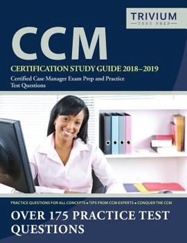 Paperback CCM Certification Study Guide 2018-2019: Certified Case Manager Exam Prep and Practice Test Questions Book