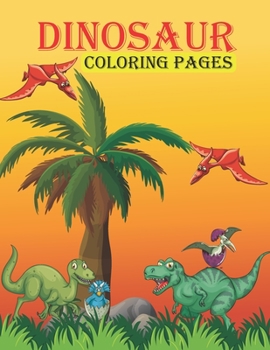 Paperback Dinosaur coloring pages: Amazing Drawings with Dinosaurs for Kids Book