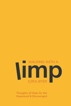 Paperback Walking with a Limp: Thoughts of Hope for the Depressed & Discouraged Book