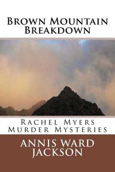 Paperback Brown Mountain Breakdown: Rachel Myers Murder Mysteries Book