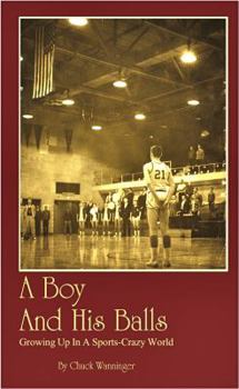 Paperback A Boy and his Balls: Growing up in a sports-crazy world Book