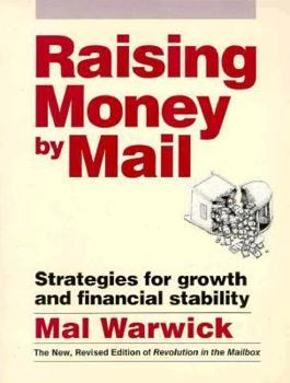 Paperback Raising Money by Mail: Strategies for Growth and Financial Stability Book