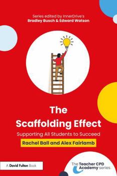 Paperback The Scaffolding Effect: Supporting All Students to Succeed Book