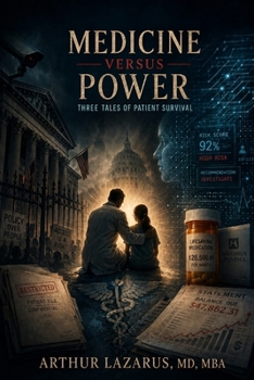 Paperback Medicine Versus Power: Three Tales of Patient Survival Book