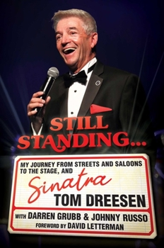Hardcover Still Standing...: My Journey from Streets and Saloons to the Stage, and Sinatra Book