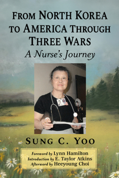 Paperback From North Korea to America Through Three Wars: A Nurse's Journey Book