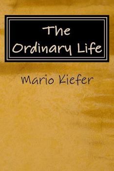 Paperback The Ordinary Life: Ordinary lives. Extraordinary people. Book