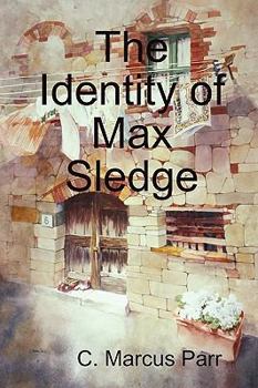 Paperback The Identity of Max Sledge Book