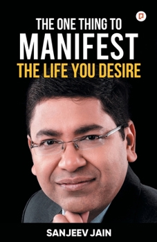 Paperback The One Thing To Manifest The Life You Desire Book