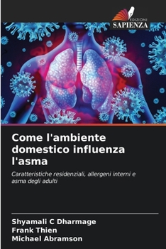 Paperback Come l'ambiente domestico influenza l'asma [Italian] Book