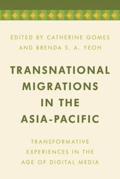 Hardcover Transnational Migrations in the Asia-Pacific: Transformative Experiences in the Age of Digital Media Book