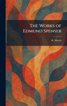 The Works of Edmund Spenser