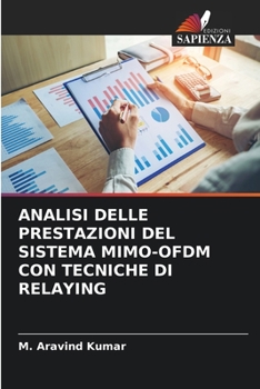 Paperback Analisi Delle Prestazioni del Sistema Mimo-Ofdm Con Tecniche Di Relaying [Italian] Book