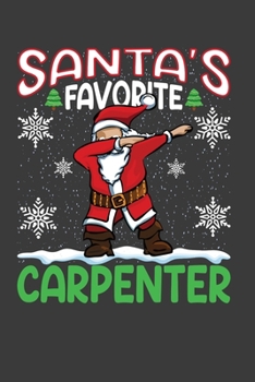 Santa's Favorite Carpenter: Funny Christmas Present For Carpenter.  Carpenter Gift Journal for Writing, College Ruled Size 6" x 9", 100 Page.This ... hat, Christmas pine, white snow, lights.
