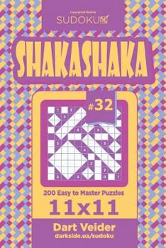 Paperback Sudoku Shakashaka - 200 Easy to Master Puzzles 11x11 (Volume 32) Book