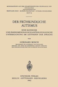 Paperback Der Frühkindliche Autismus: Eine Klinische Und Phänomenologisch-Anthropologische Untersuchung Am Leitfaden Der Sprache [German] Book