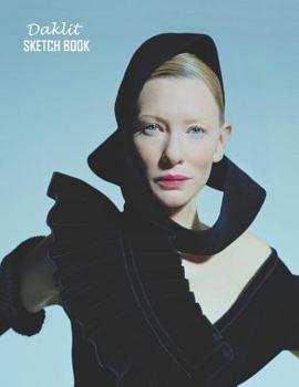 Sketch Book: Cate Blanchett Sketchbook 129 pages, Sketching, Drawing and Creative Doodling Notebook to Draw and Journal 8.5 x 11 in large (21.59 x 27.94 cm)