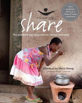 Hardcover Share: The Cookbook That Celebrates Our Common Humanity Book