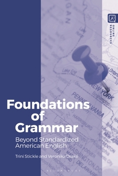 Paperback Foundations of Grammar: Beyond Standardized American English Book