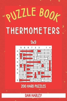 Paperback Thermometers-Puzzle Book - 200 Hard Puzzles 9x9 (Keep Your Brain Healthy) Book