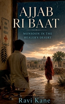 Paperback Aajab Ri Baat: Monsoon in the Healer's Desert Book