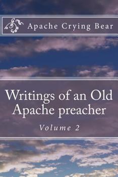 Paperback Writings of an Old Apache Preacher: Volume 2 Book