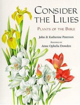 Paperback Consider the Lilies: Plants of the Bible Book
