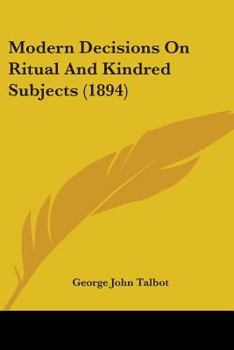 Paperback Modern Decisions On Ritual And Kindred Subjects (1894) Book