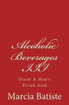 Paperback Alcoholic Beverages III: Giant A Man's Drink God Book