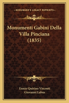 Paperback Monumenti Gabini Della Villa Pinciana (1835) [Italian] Book