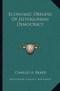 Paperback Economic Origins Of Jeffersonian Democracy Book