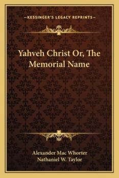 Paperback Yahveh Christ Or, The Memorial Name Book