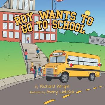 Paperback Roy Wants to Go to School Book