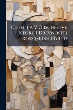 Paperback Chtenija V Obschestve Istorii I Drevnostej Rossijskikh 1858 (3) Book