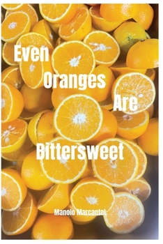 Paperback Even Oranges Are Bittersweet Book