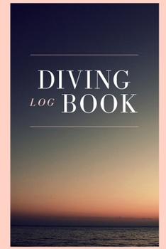 Paperback Diving Log Book: Comprehensive Logbook For 100 Dives Book