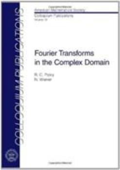 Paperback Fourier Transforms in the Complex Domain Book